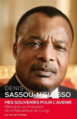 La couverture des Mémoires de Denis Sassou-N'Guesso, dont la publication a été repoussée.